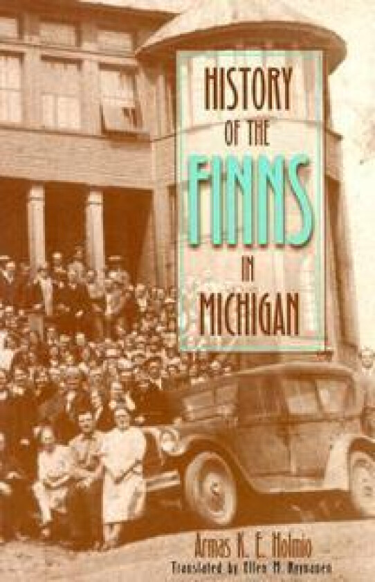 History of the Finns in Michigan