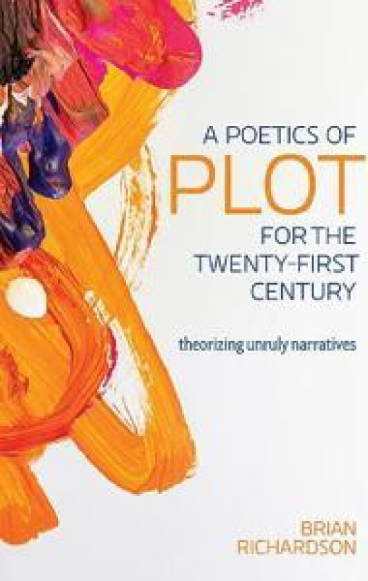 A Poetics of Plot for the Twenty-First Century