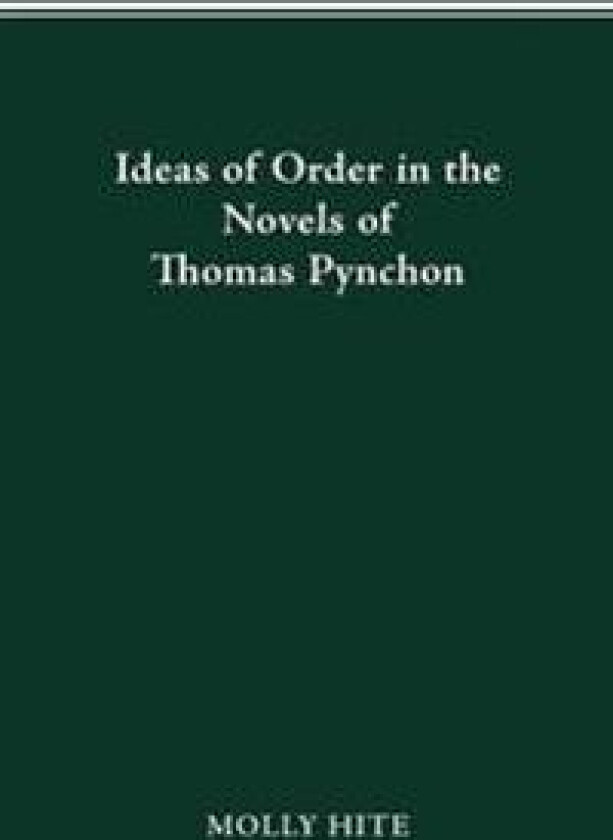 Ideas of Order in the Novels of Thomas Pynchon