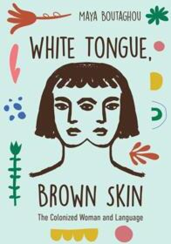 White Tongue, Brown Skin