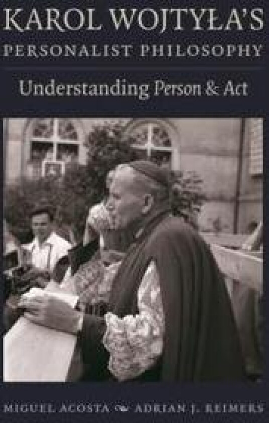 Karol Wojtyla's Personalist Philosophy