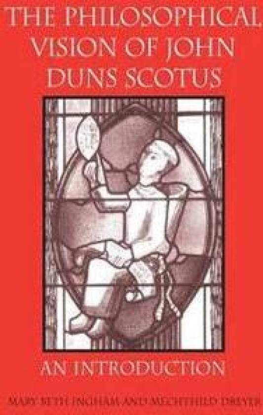 The Philosophical Vision of John Duns Scotus