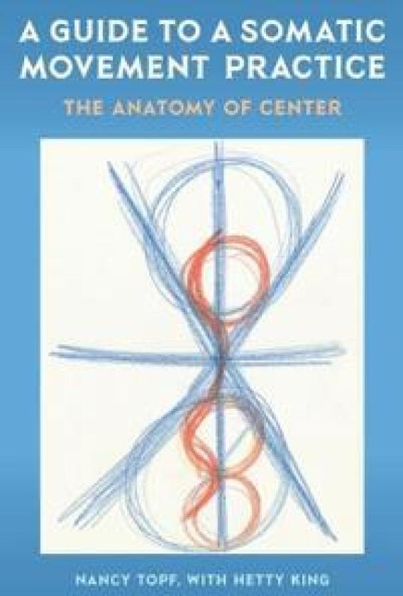 A Guide to a Somatic Movement Practice