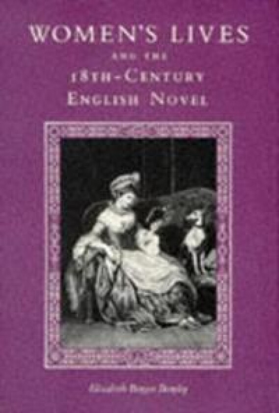 Women's Lives and the Eighteenth-Century Novel