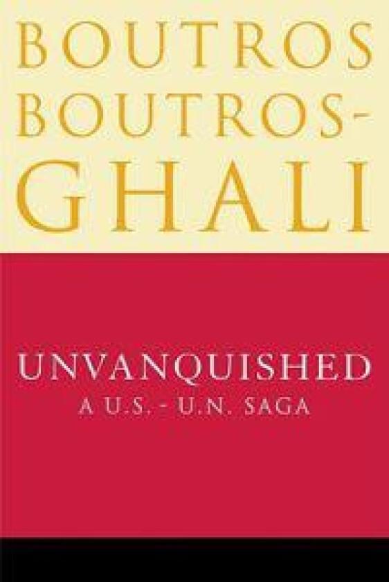 Unvanquished: A U.S.-U.N. Saga