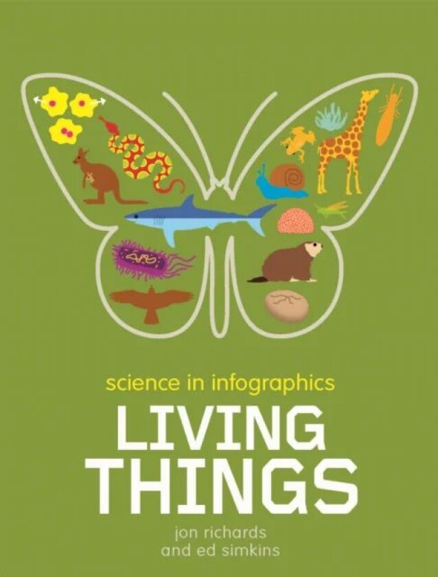 Science in Infographics: Living Things av Jon Richards