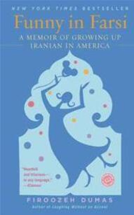 Funny in Farsi: A Memoir of Growing Up Iranian in America