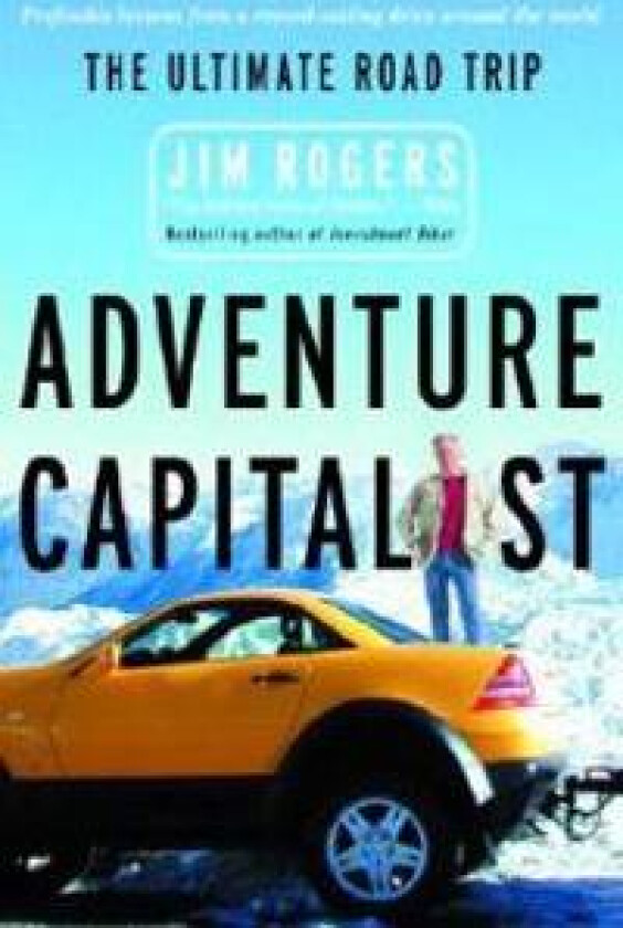 Adventure Capitalist: The Ultimate Road Trip