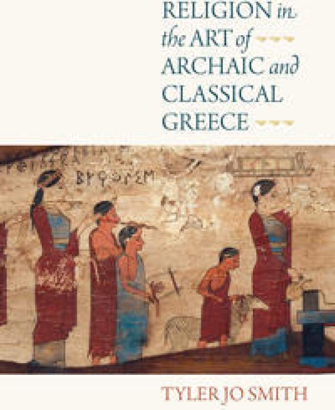 Religion in the Art of Archaic and Classical Greece