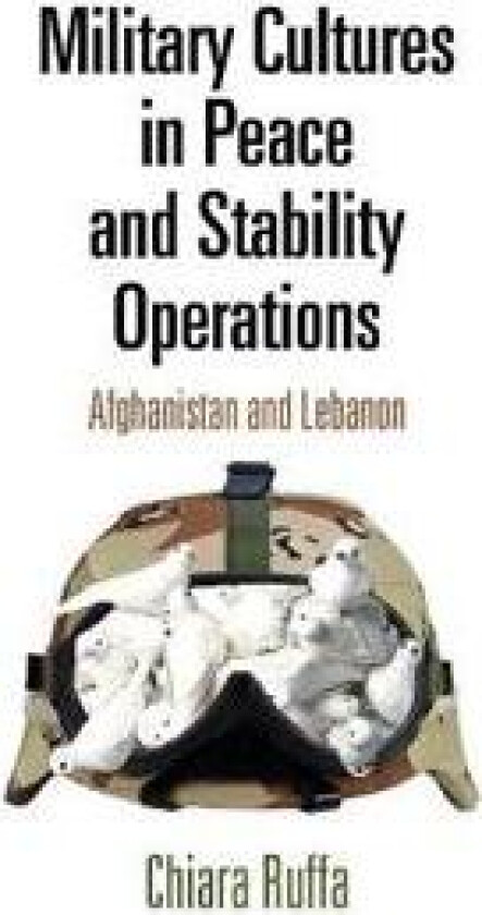 Military Cultures in Peace and Stability Operations