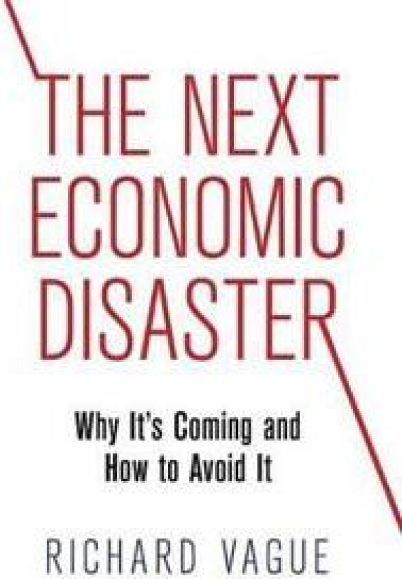 The Next Economic Disaster