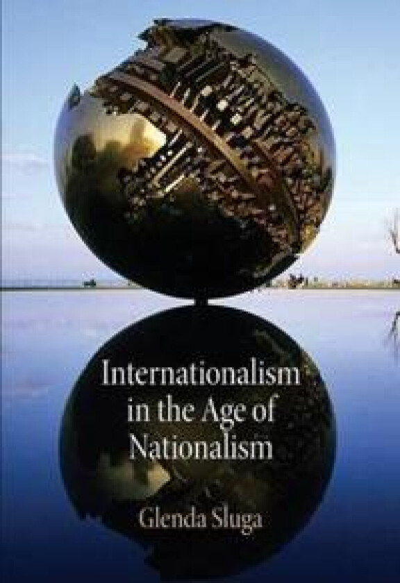 Internationalism in the Age of Nationalism