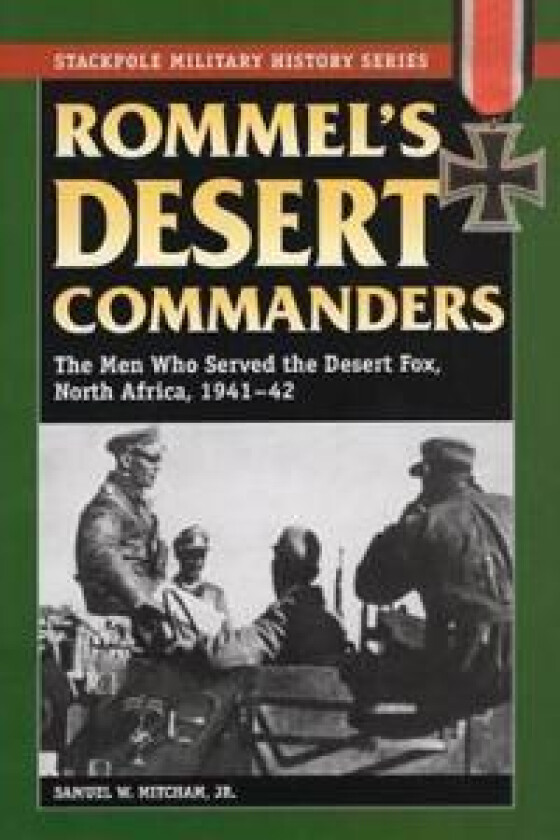 Rommel'S Desert Commanders