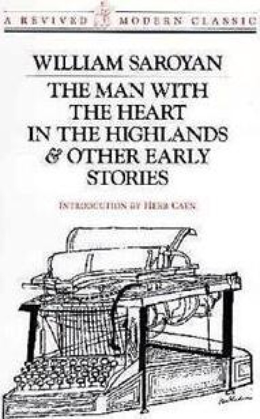 The Man with the Heart in the Highlands & Other Early Stories