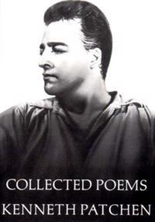 Collected Poems Of Kenneth Patchen