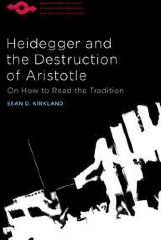 Heidegger and the Destruction of Aristotle
