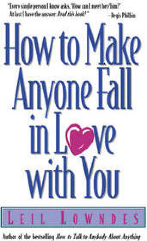 How to Make Anyone Fall in Love With You