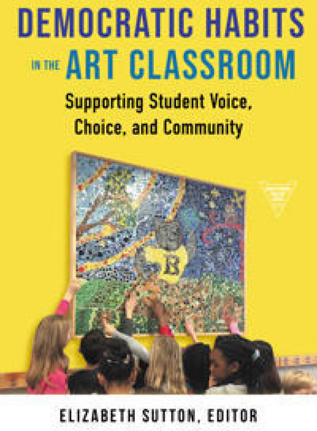 Democratic Habits in the Art Classroom