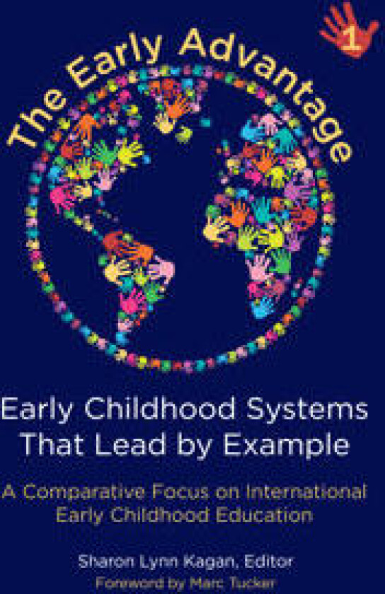 The Early Advantage 1—Early Childhood Systems That Lead by Example