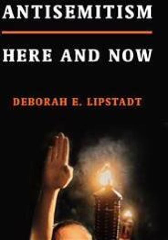 Antisemitism: Here and Now