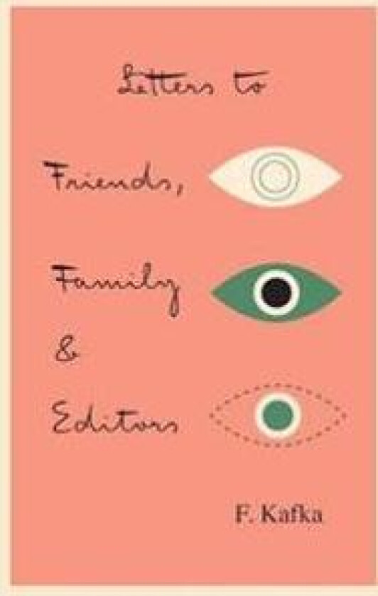 Letters to Friends, Family, and Editors