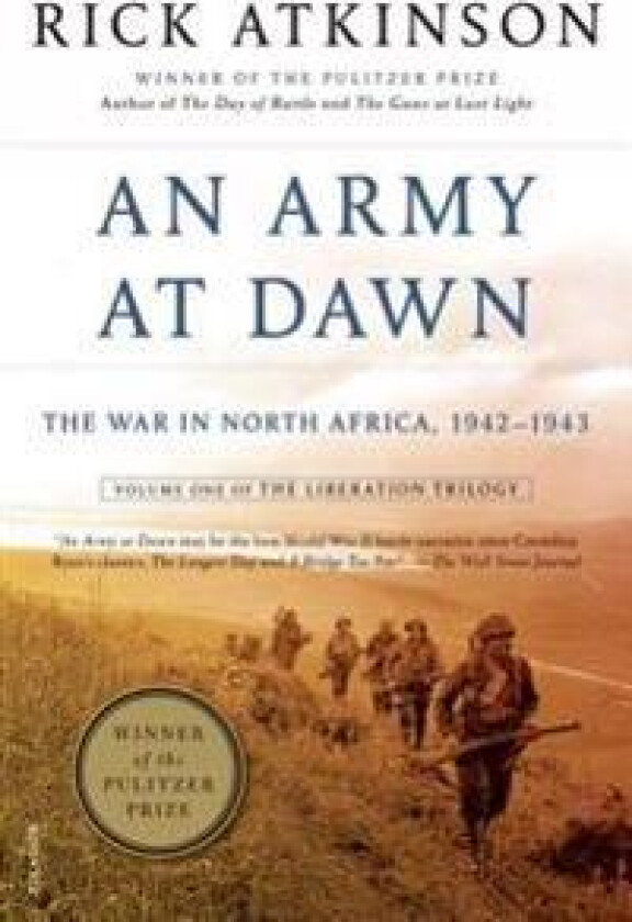 An Army at Dawn: The War in North Africa, 1942-1943