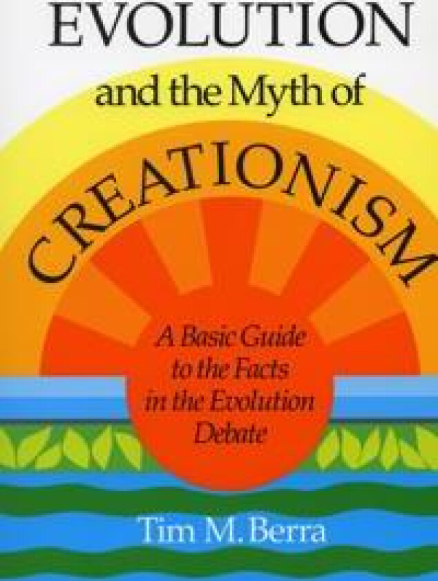 Evolution and the Myth of Creationism