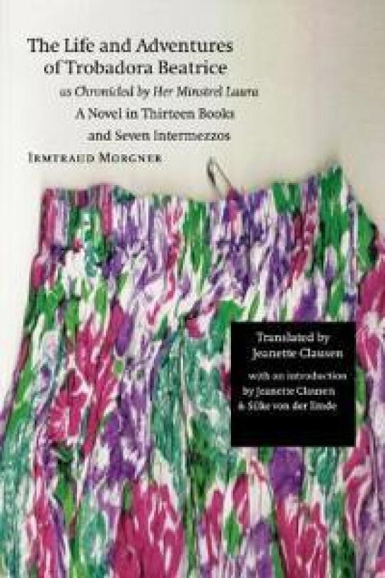 The Life and Adventures of Trobadora Beatrice as Chronicled by Her Minstrel Laura