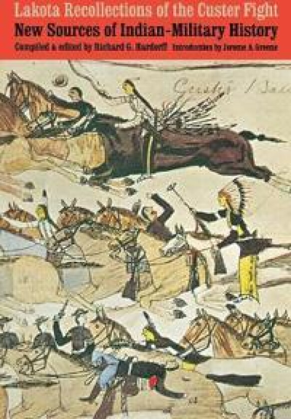 Lakota Recollections of the Custer Fight