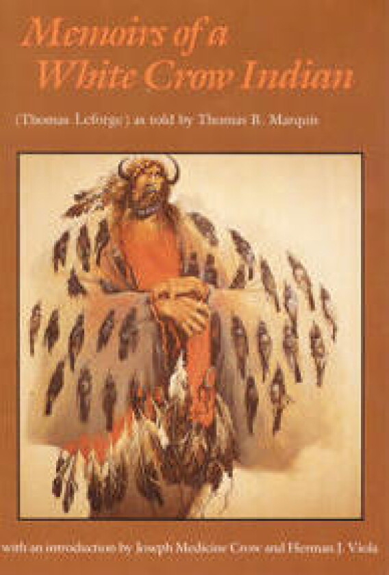 Memoirs of a White Crow Indian