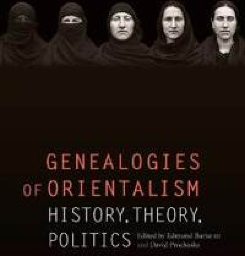 Genealogies of Orientalism