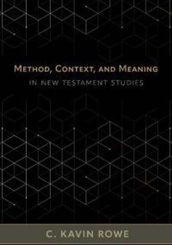 Method, Context, and Meaning in New Testament Studies