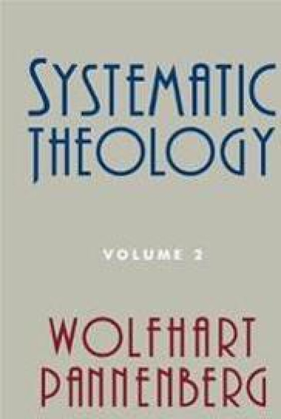 Systematic Theology, Volume 2
