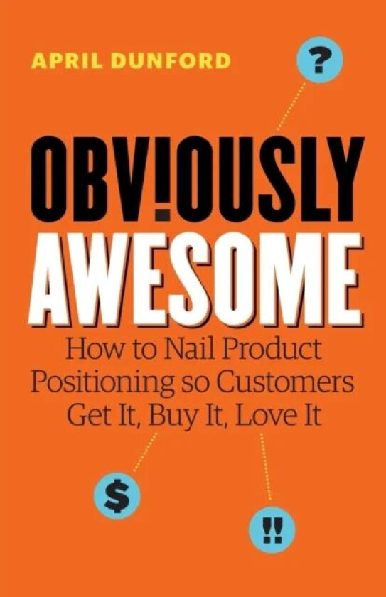 Obviously Awesome av April Dunford