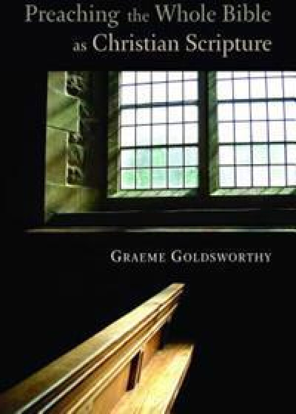 PREACHING THE WHOLE BIBLE AS CHRISTIAN SCRIPTURE