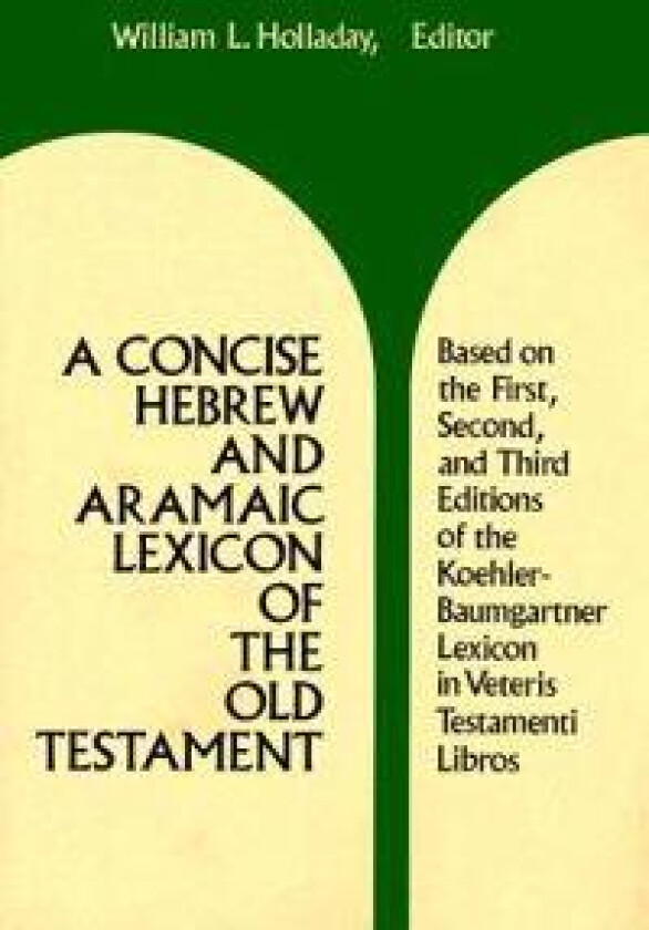 A Concise Hebrew and Aramaic Lexicon of the Old Testament