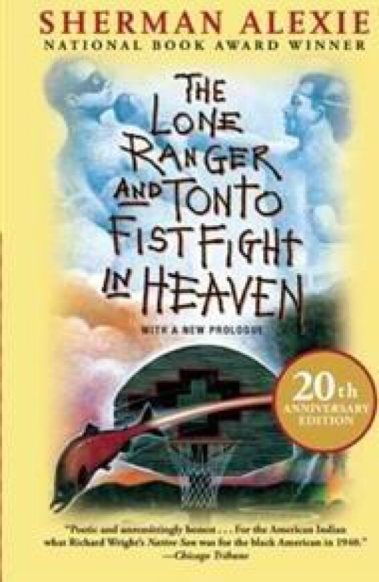 The Lone Ranger and Tonto Fistfight in Heaven (20th Anniversary Edition)