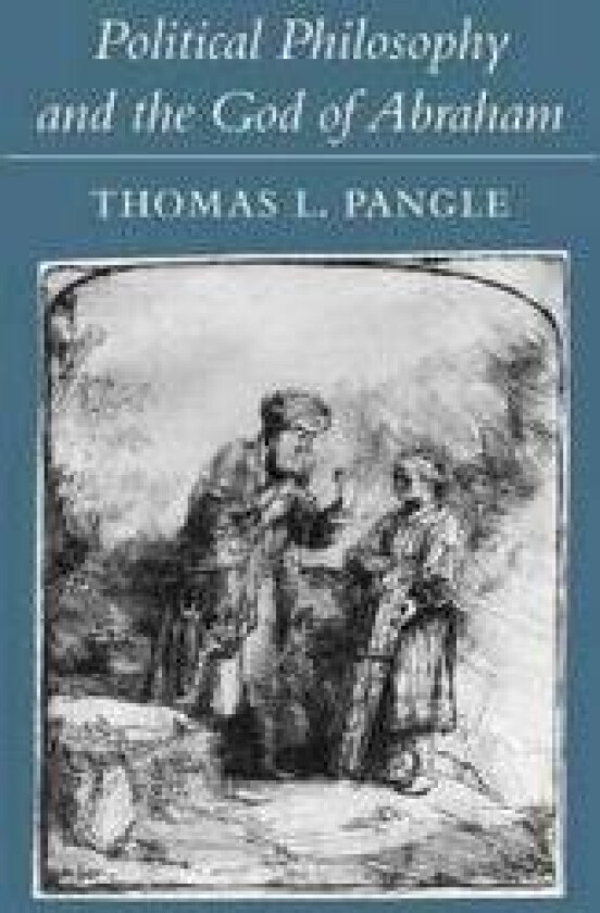 Political Philosophy and the God of Abraham