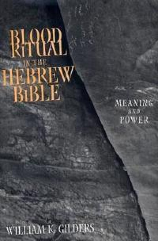 Blood Ritual in the Hebrew Bible