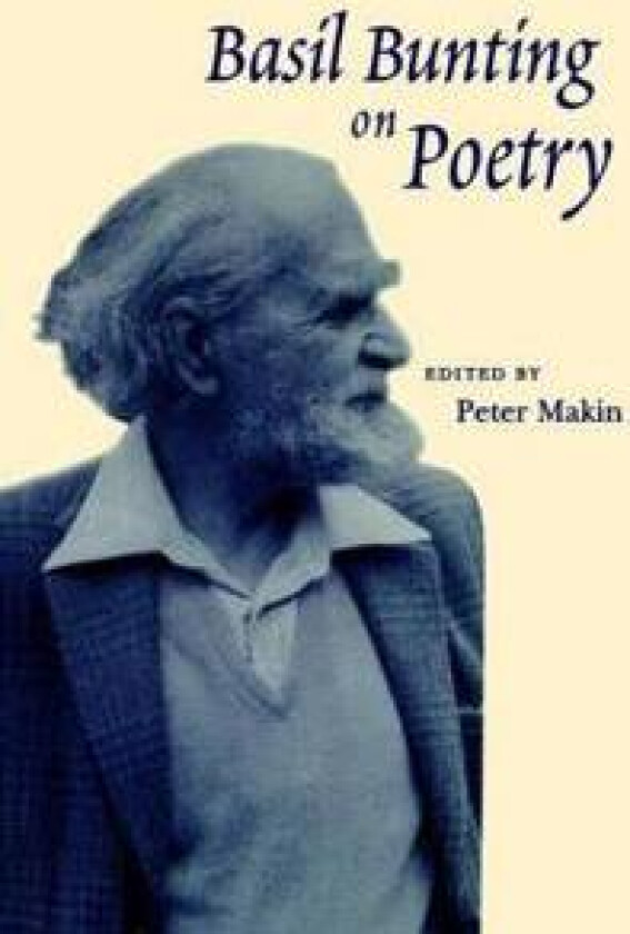 Basil Bunting on Poetry