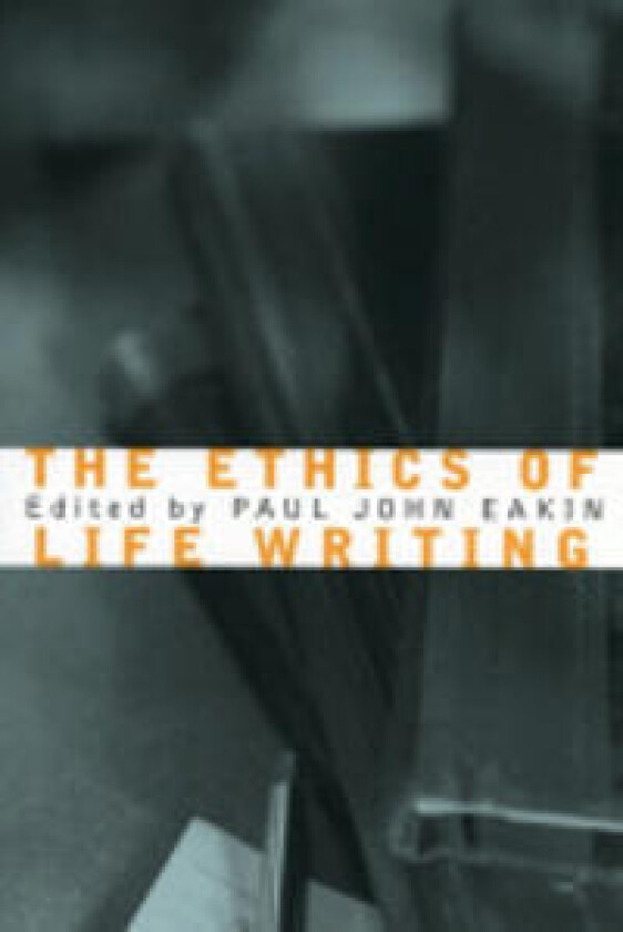 The Ethics of Life Writing