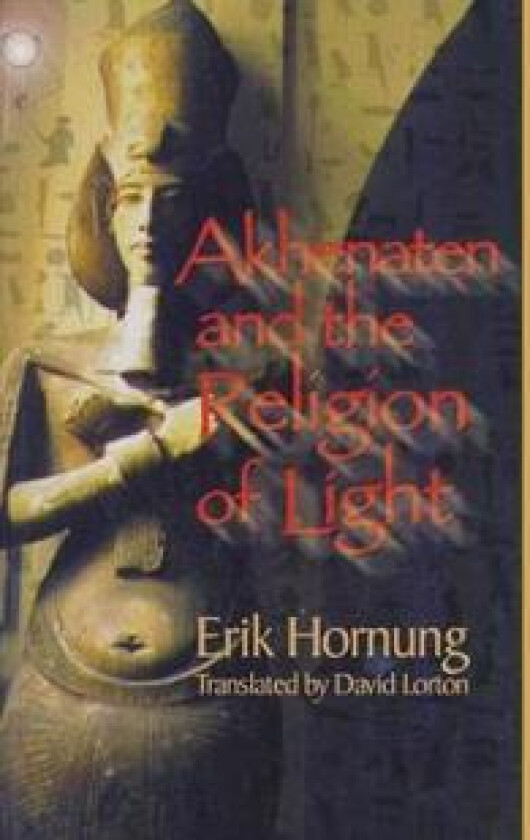 Akhenaten and the Religion of Light