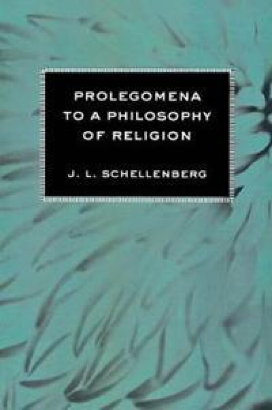 Prolegomena to a Philosophy of Religion