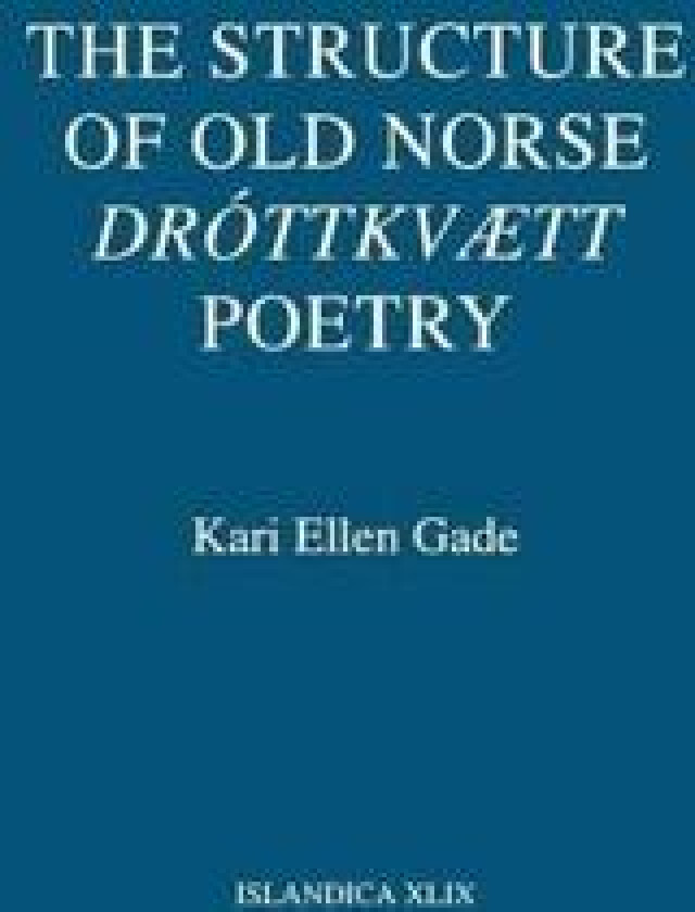 The Structure of Old Norse 'Dróttkvætt' Poetry
