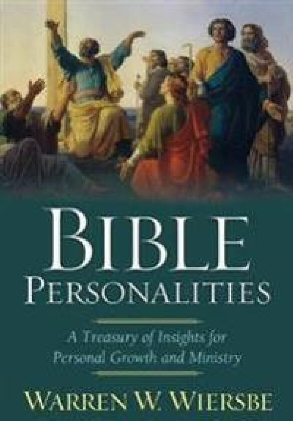 Bible Personalities – A Treasury of Insights for Personal Growth and Ministry