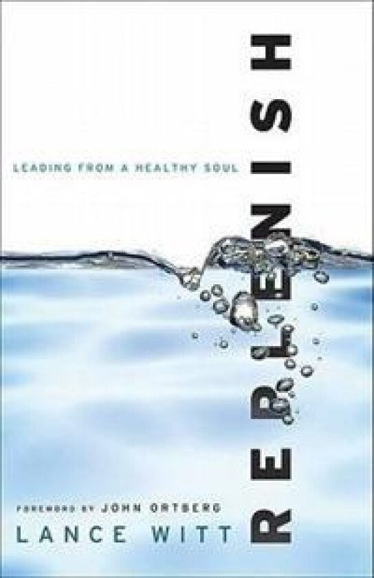 Replenish – Leading from a Healthy Soul