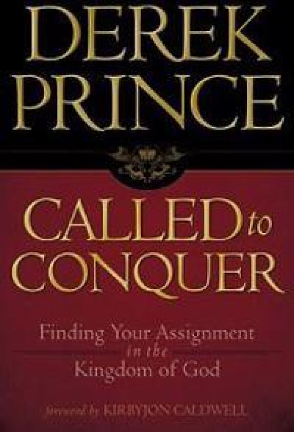 Called to Conquer: Finding Your Assignment in the Kingdom of God
