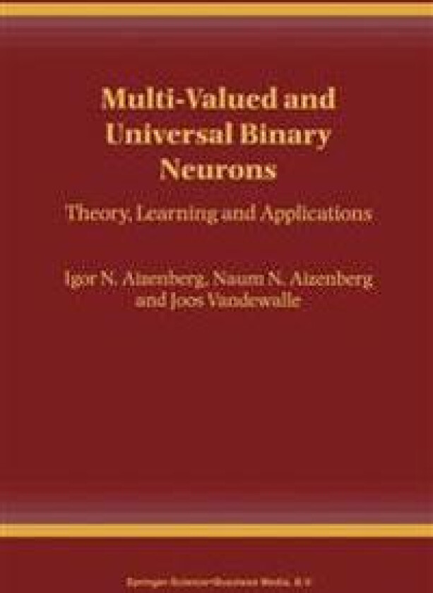 Multi-Valued and Universal Binary Neurons