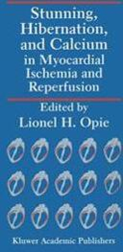 Stunning, Hibernation, and Calcium in Myocardial Ischemia and Reperfusion