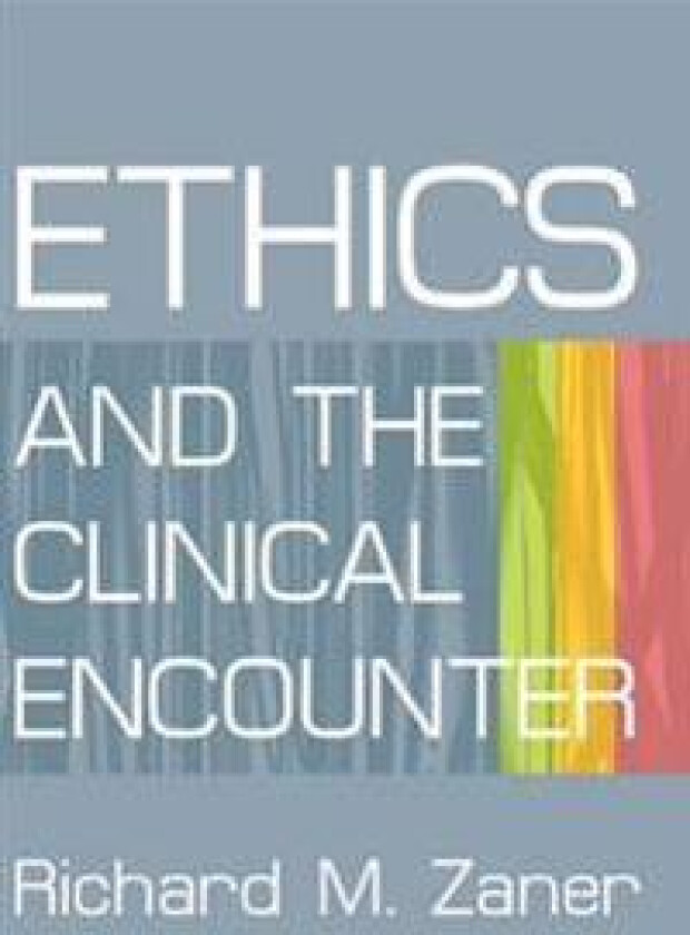 Ethics and the Clinical Encounter